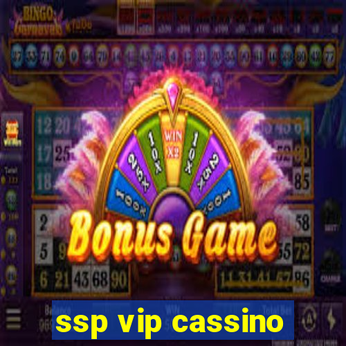 ssp vip cassino